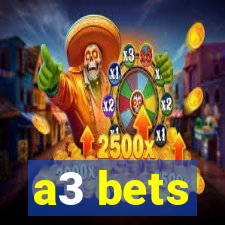 a3 bets