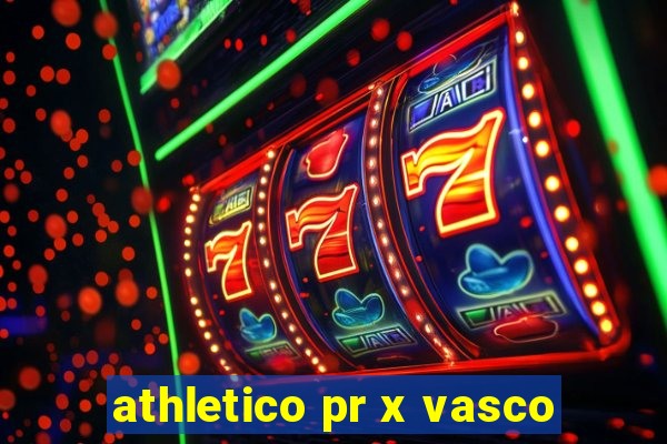 athletico pr x vasco