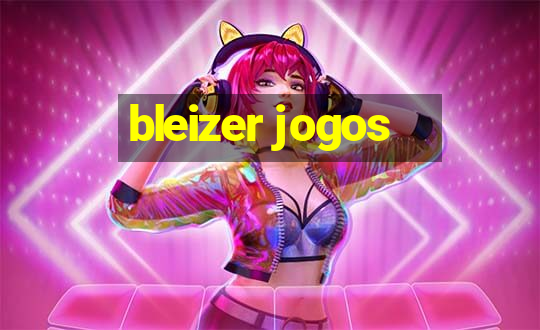 bleizer jogos