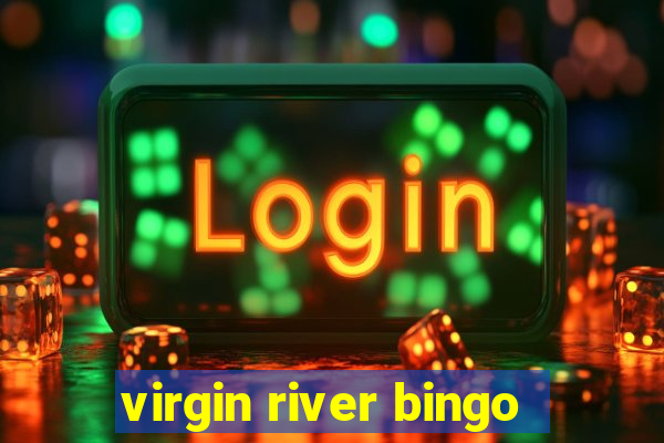 virgin river bingo