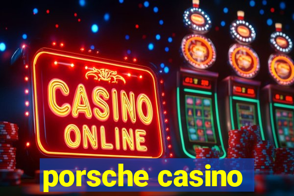 porsche casino