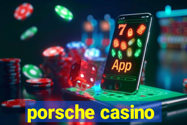 porsche casino