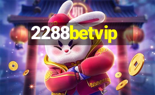 2288betvip