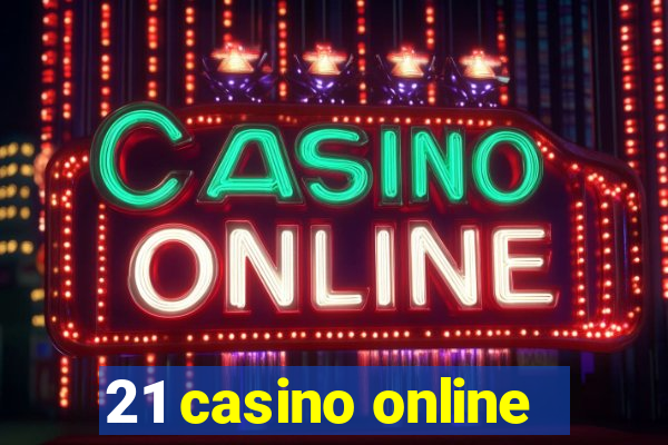 21 casino online