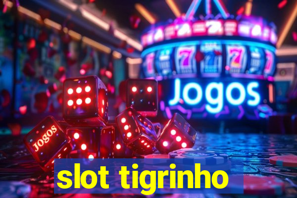 slot tigrinho