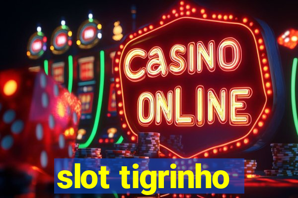 slot tigrinho