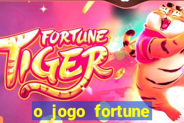 o jogo fortune tiger é confiável