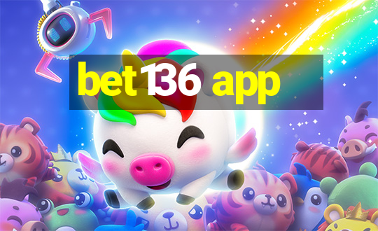 bet136 app