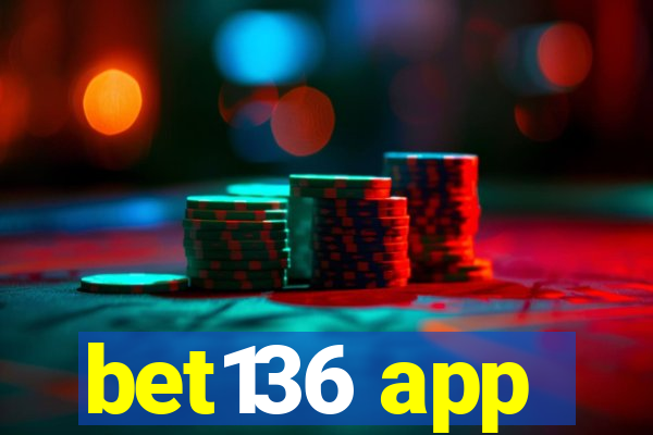 bet136 app