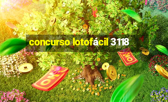 concurso lotofácil 3118