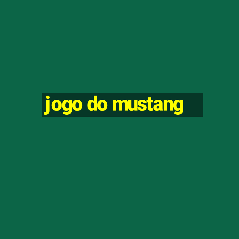 jogo do mustang