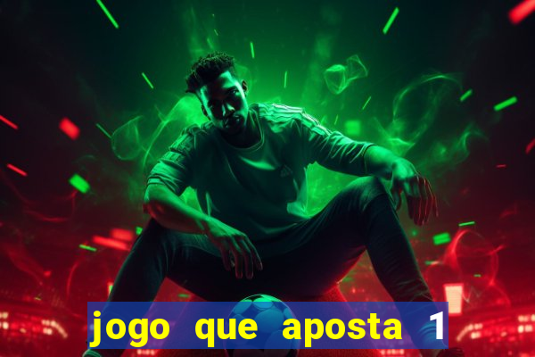 jogo que aposta 1 real e ganhar dinheiro