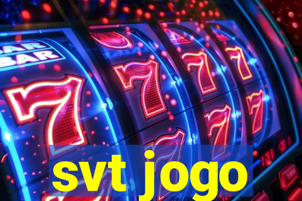 svt jogo