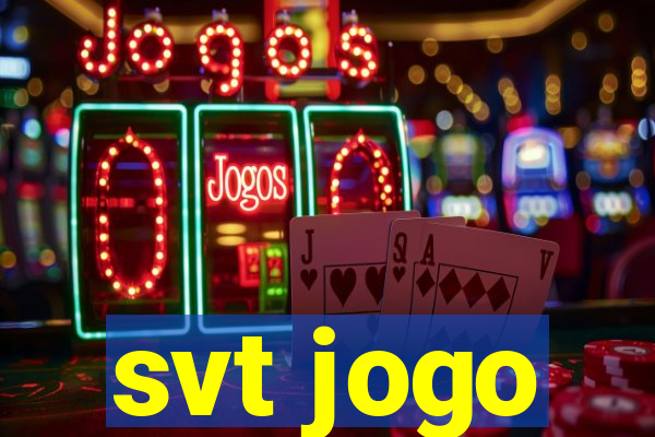 svt jogo