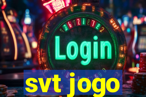 svt jogo