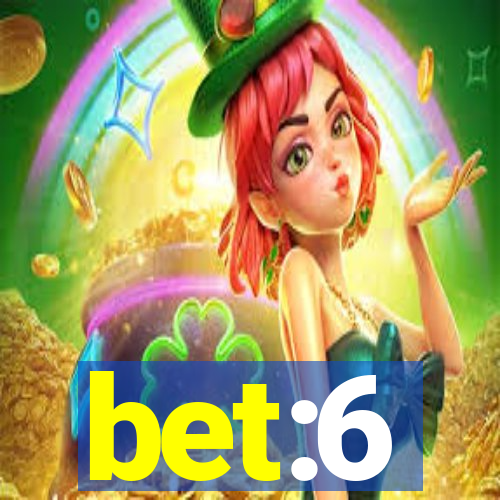 bet:6