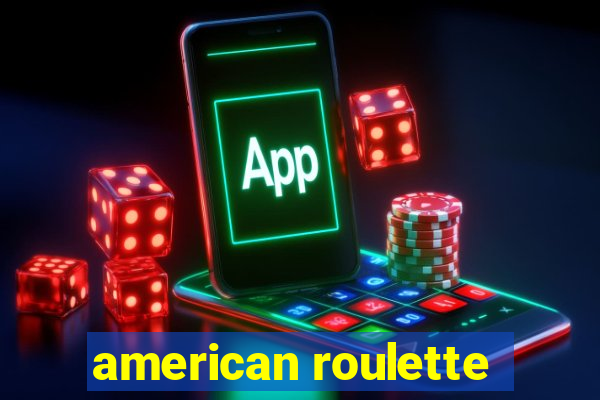 american roulette