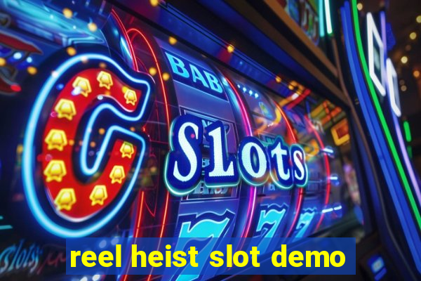 reel heist slot demo