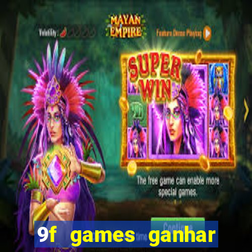 9f games ganhar dinheiro pix