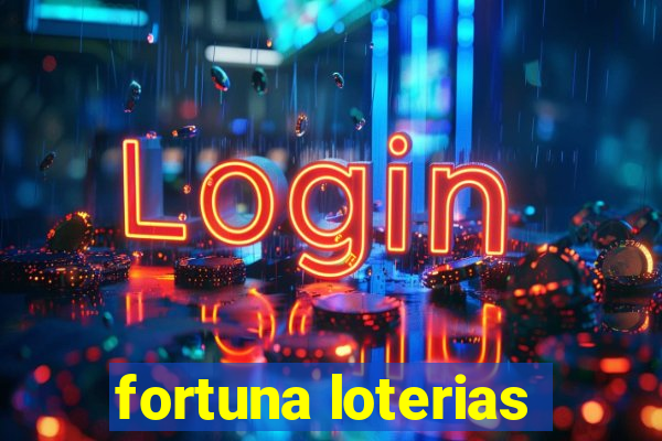 fortuna loterias