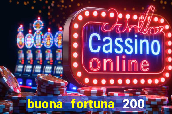 buona fortuna 200 fios queen