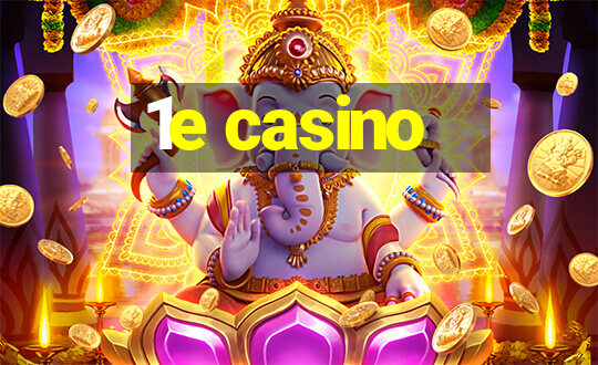 1e casino