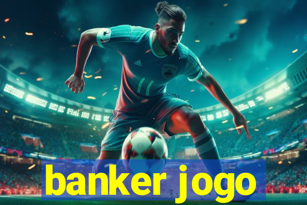 banker jogo