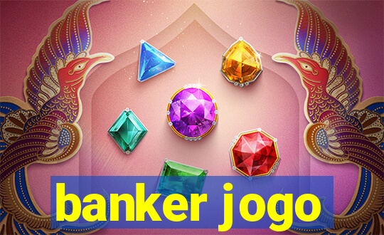 banker jogo