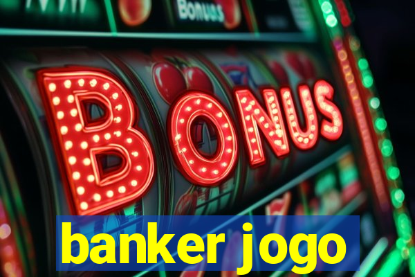 banker jogo