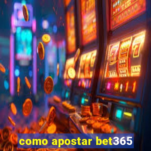 como apostar bet365