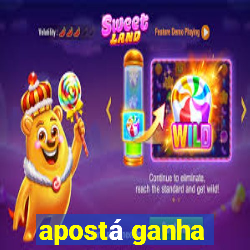 apostá ganha