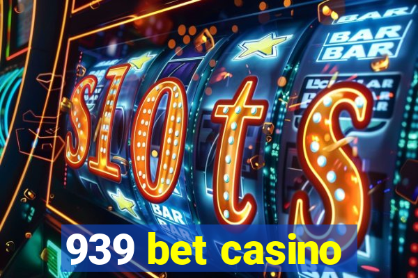 939 bet casino