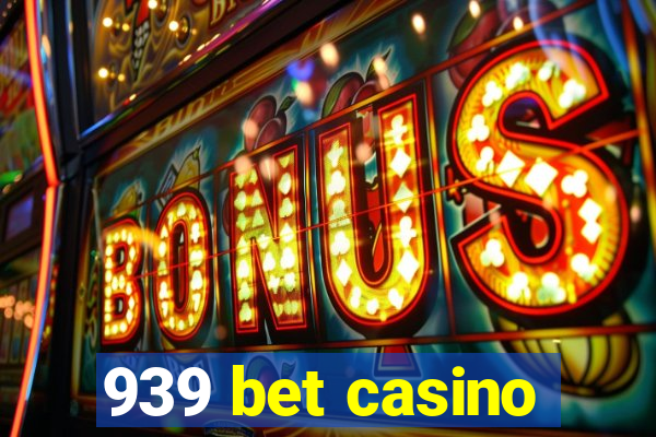 939 bet casino