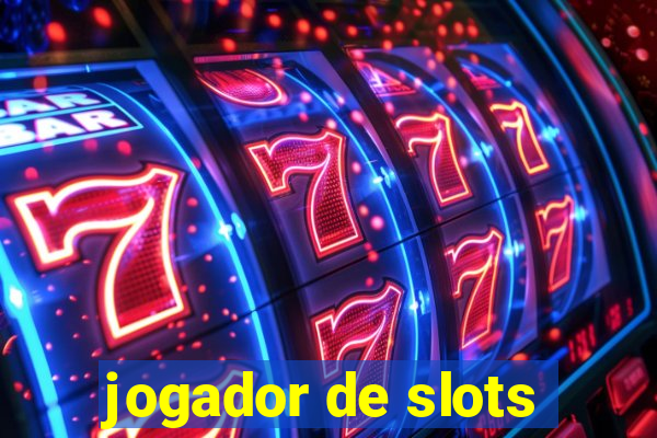 jogador de slots