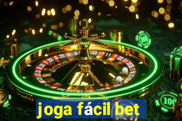 joga fácil bet