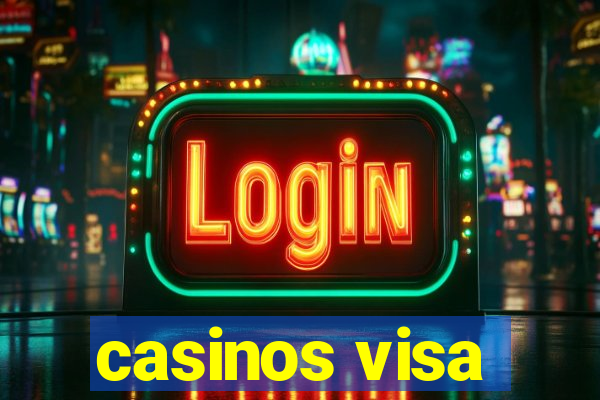 casinos visa