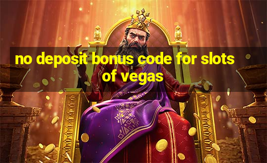 no deposit bonus code for slots of vegas