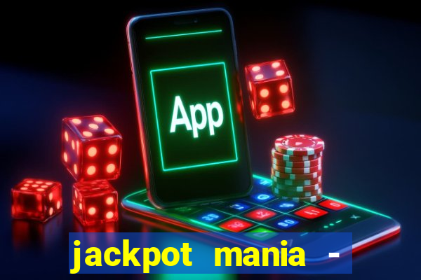 jackpot mania - vegas slots