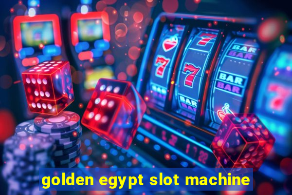 golden egypt slot machine