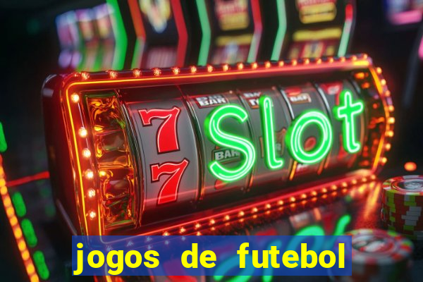 jogos de futebol de amanha