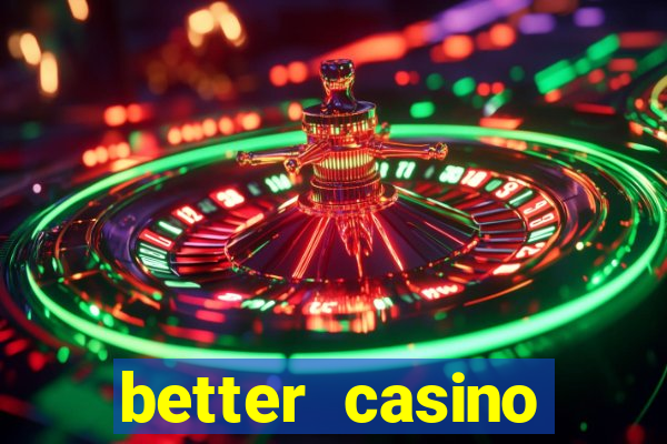 better casino carlinhos maia