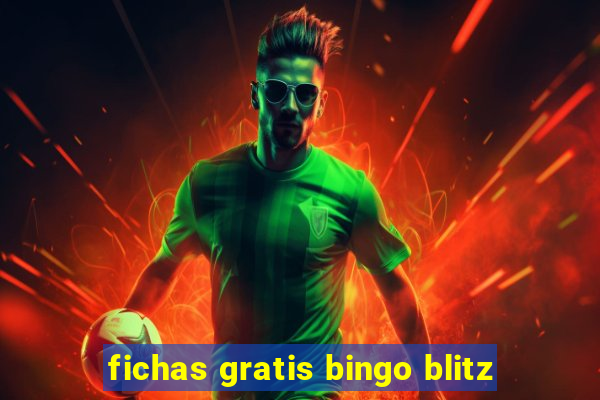 fichas gratis bingo blitz