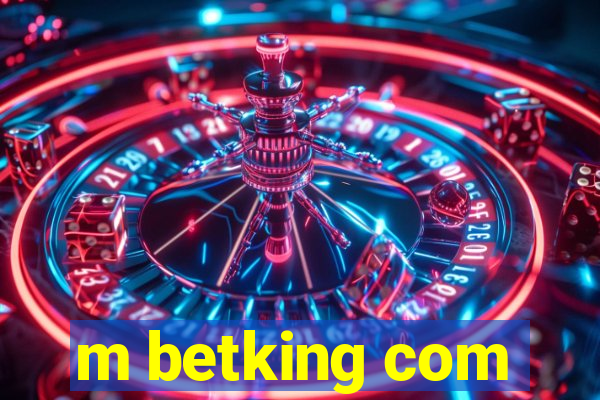 m betking com