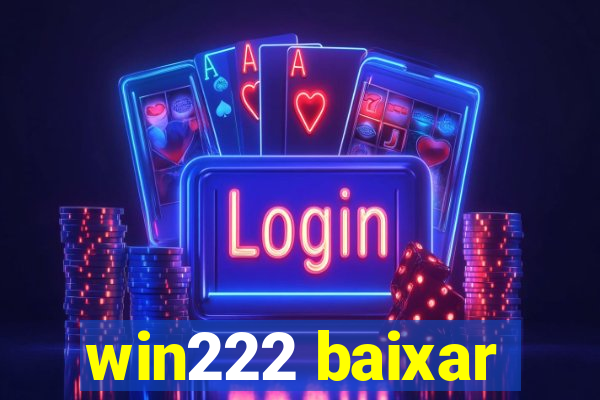 win222 baixar