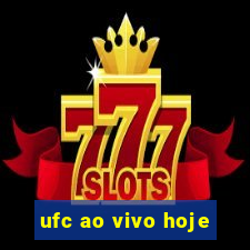 ufc ao vivo hoje