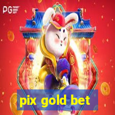 pix gold bet