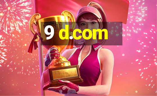 9 d.com