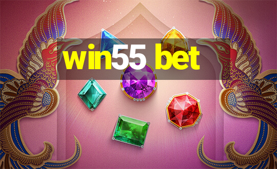 win55 bet