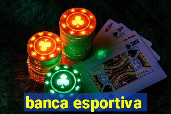 banca esportiva