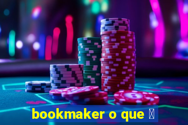 bookmaker o que 茅